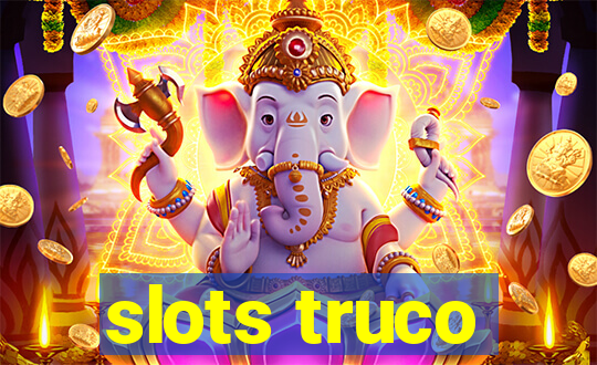 slots truco